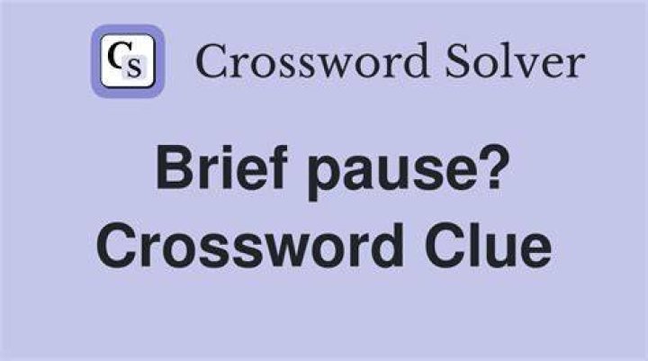 Brief pause Crossword Clue NYT