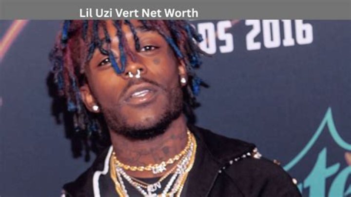 Lil Uzi Vert is worth millions of dollars
