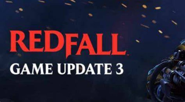Redfall Game Update 3 Release Notes, Wiki, Gameplay and More