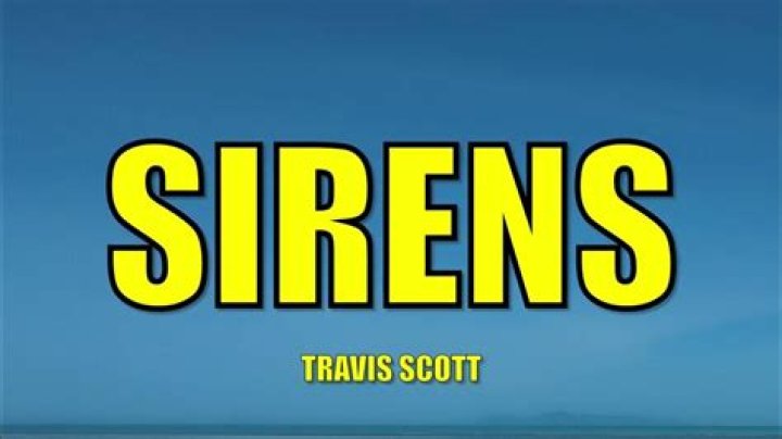 Travis Scott Sirens Lyrics: The Captivating Lines